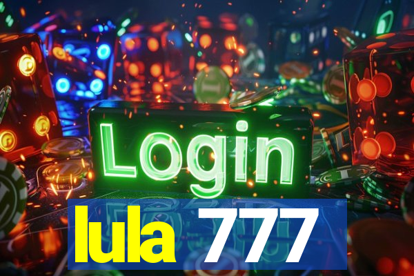 lula 777